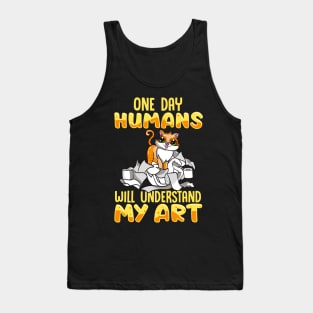 Cute Cat One Day Humans Will Understand My Art Tank Top